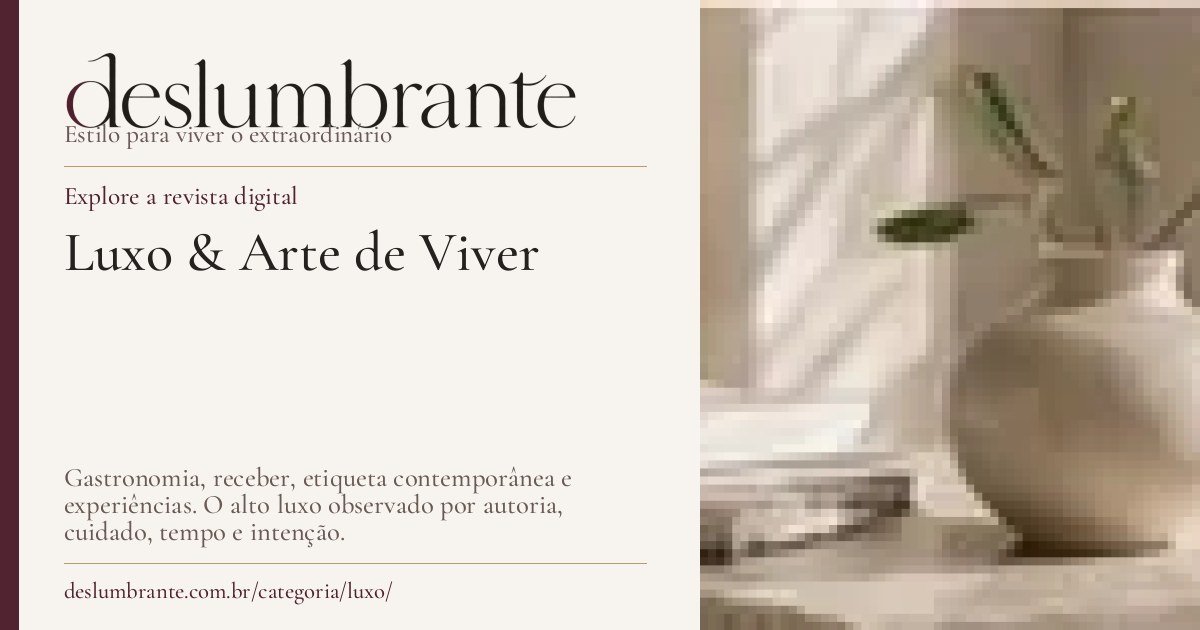 Capa para compartilhar: Luxo & Arte de Viver